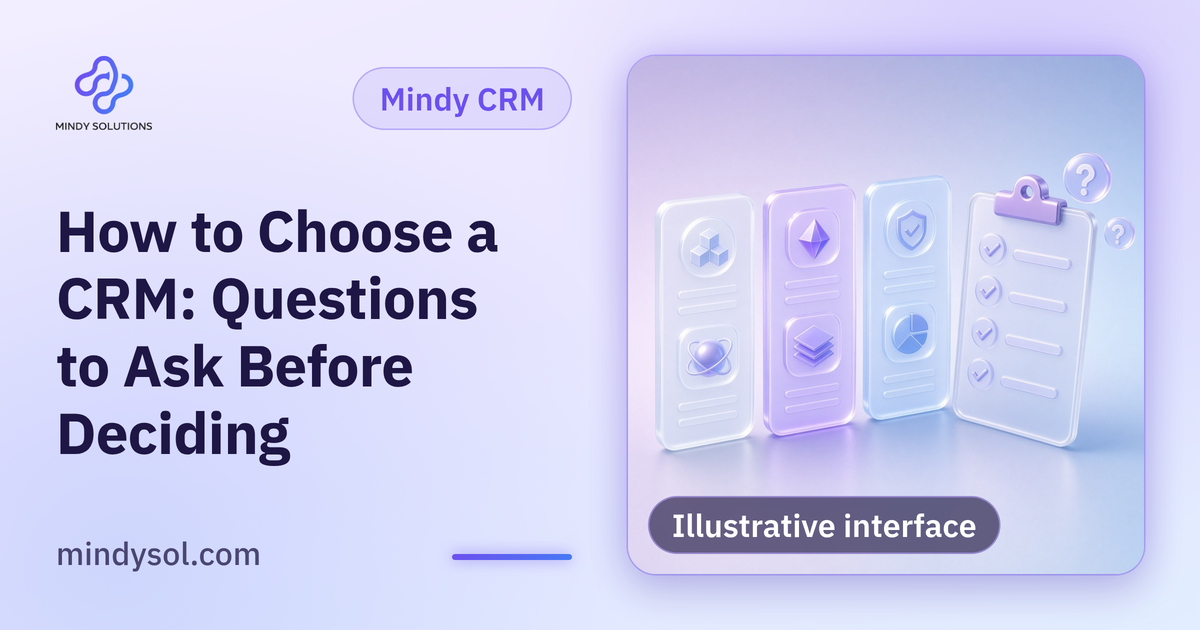 How to Choose a CRM: Questions to Ask Before Deciding